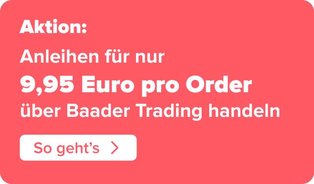 Anleihen für nur 9,95 Euro pro Order über Baader Trading handeln